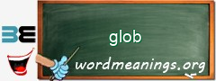 WordMeaning blackboard for glob